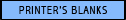 Printer's Blanks